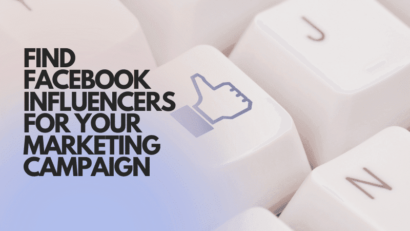 Finden Sie Facebook-Influencer für Ihre Marketingkampagne