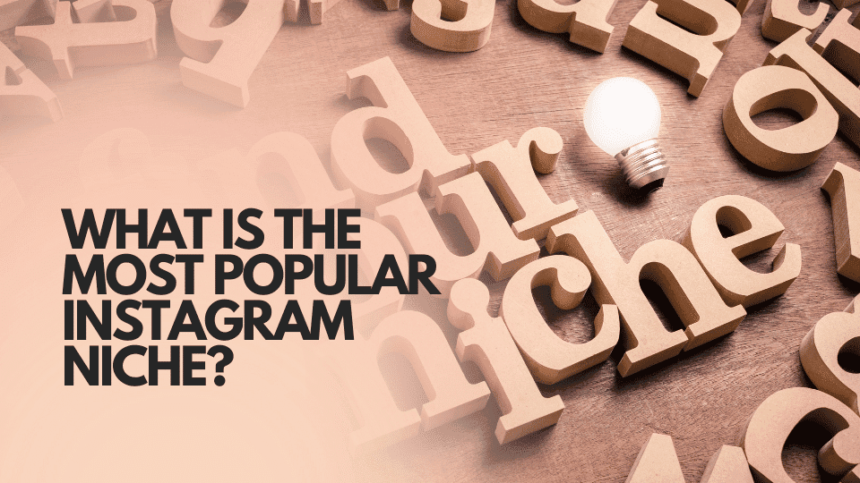 Was ist die beliebteste Instagram-Nische?