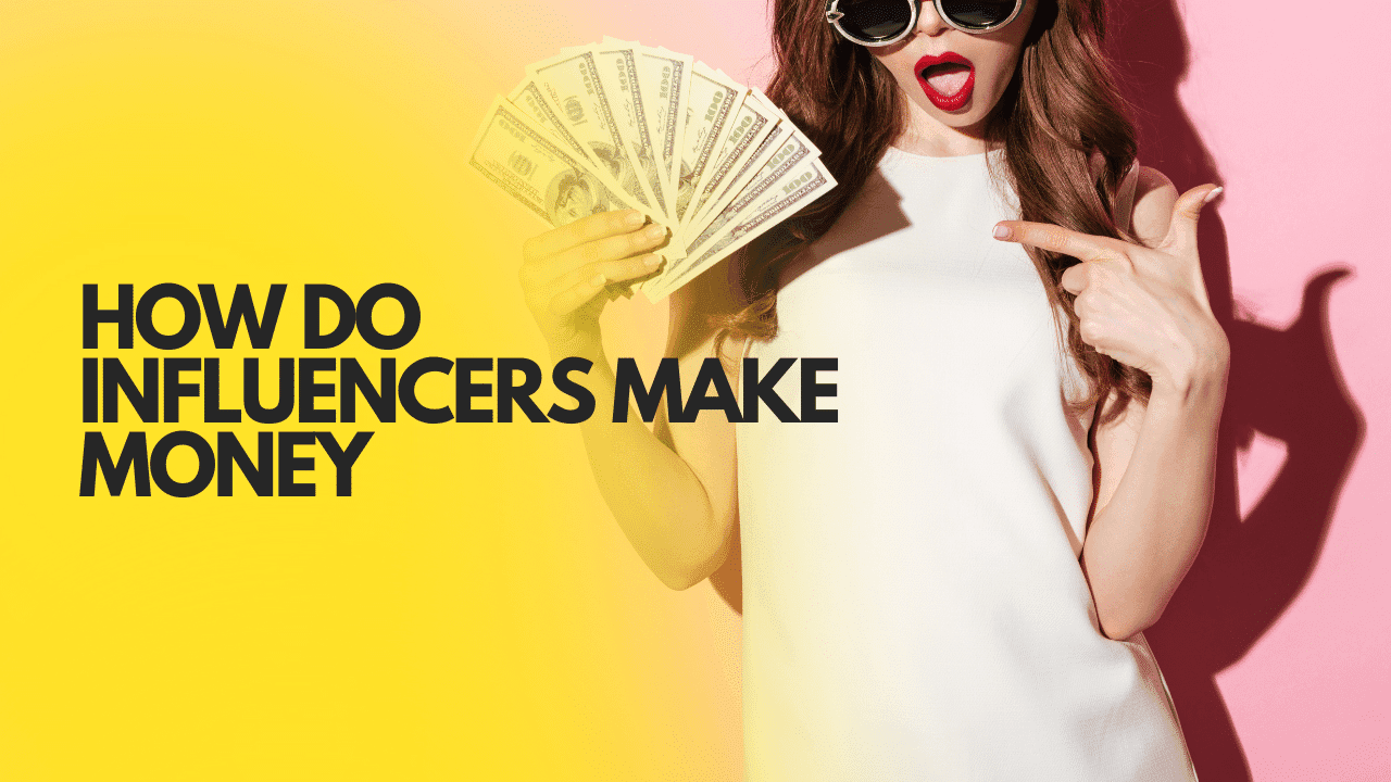 Wie verdienen Influencer Geld?