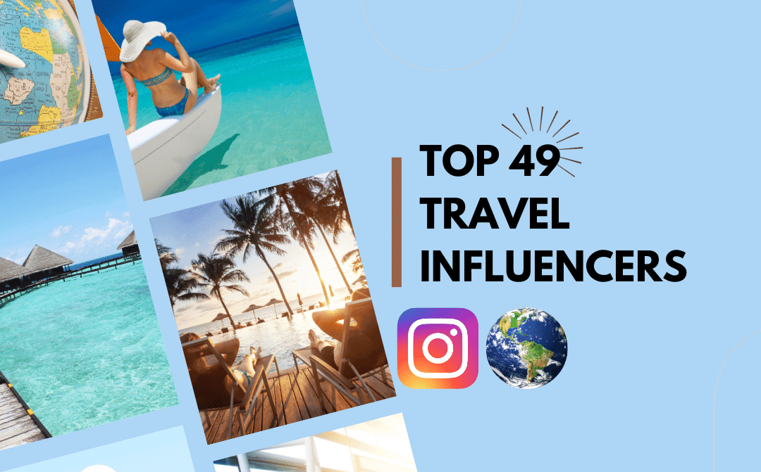 Top 49 Instagram Travel Influencers in the world (2026 ranking)