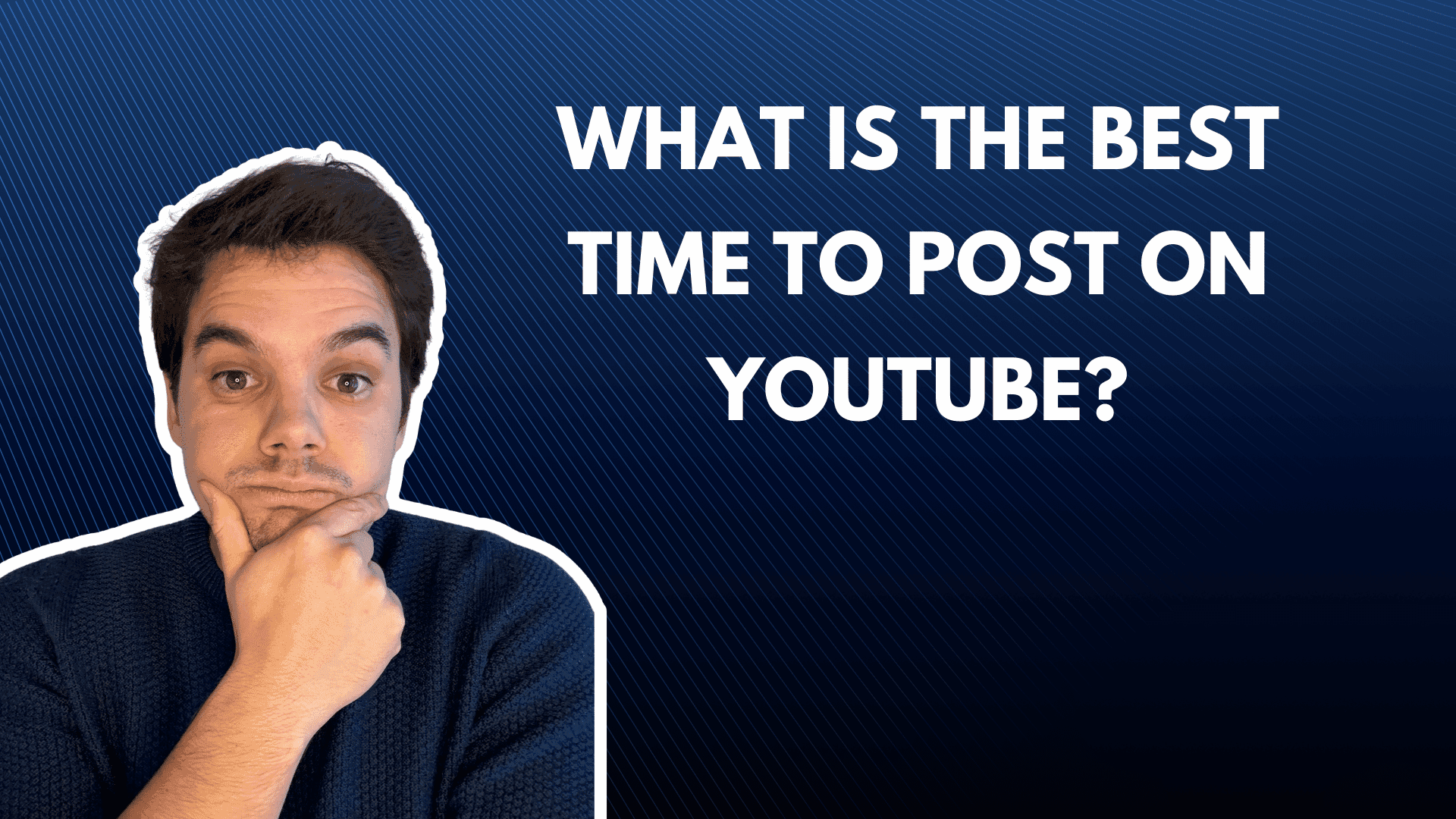 Wann ist die beste Zeit für einen Beitrag auf YouTube?